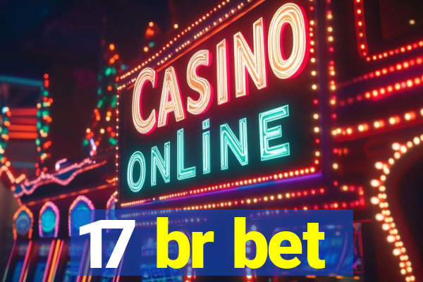 17 br bet